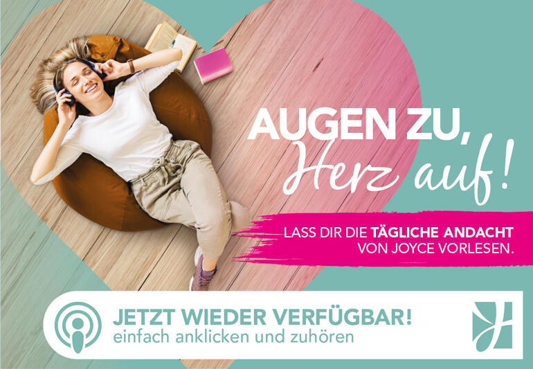 Lass dir die tägliche Andacht von Joyce Meyer hier vorlesen